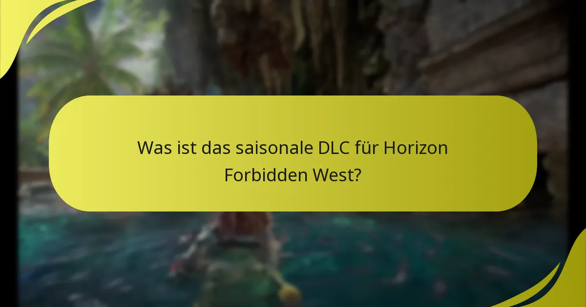 Wer ist berechtigt, das saisonale DLC zu beanspruchen?