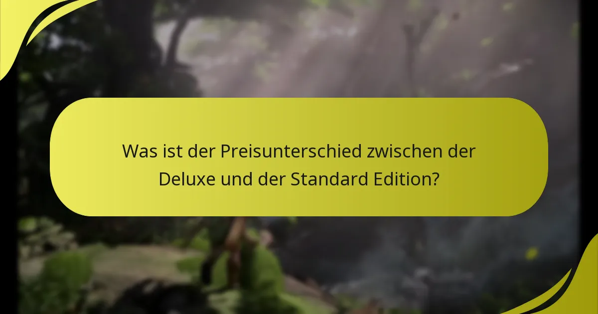 Was sind die Einschränkungen der Inhalte der Deluxe Edition?
