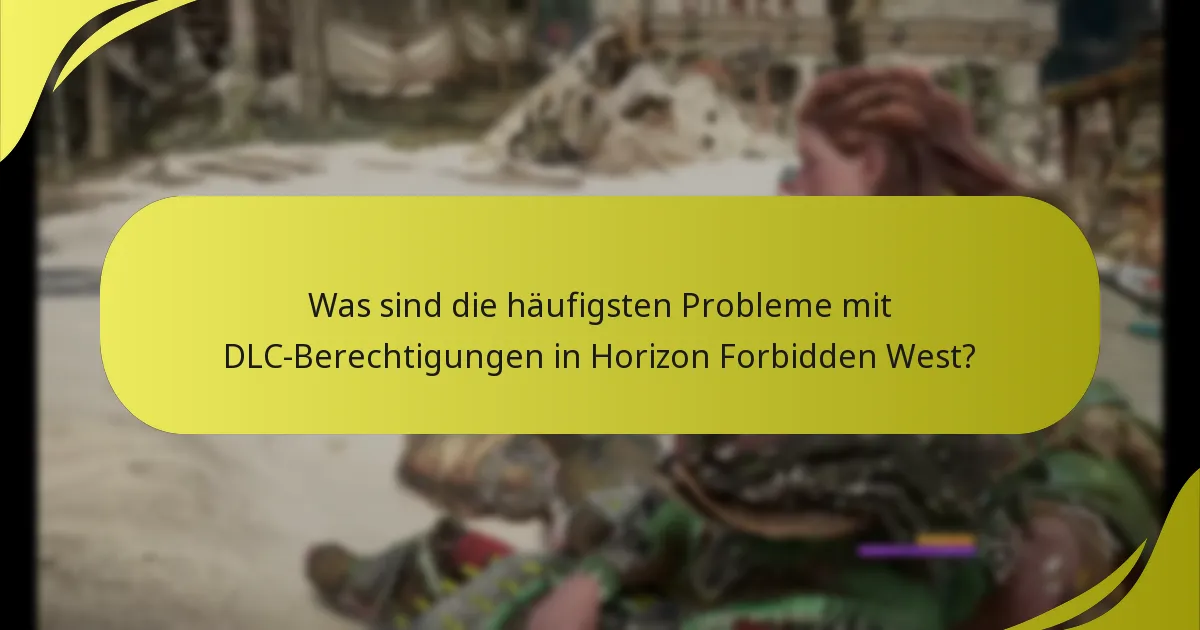 Wie kann ich Probleme mit DLC-Berechtigungen in Horizon Forbidden West beheben?