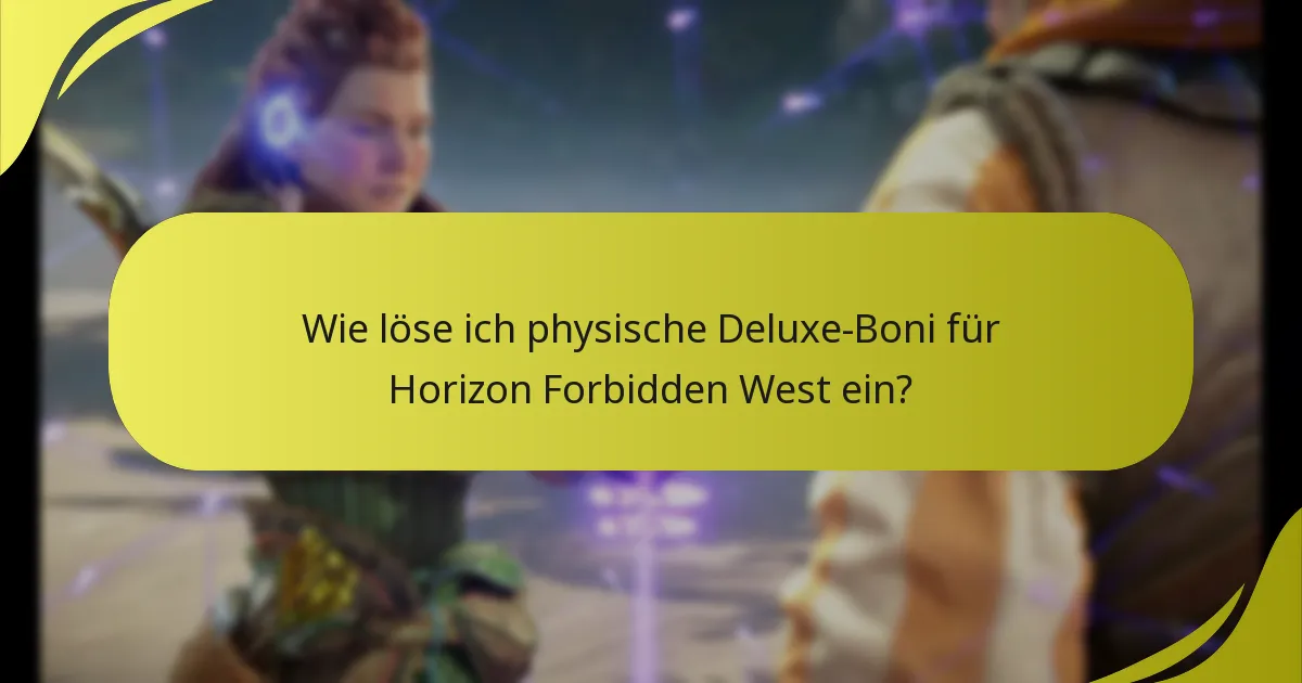 Wo finde ich zusätzliche Unterstützung für die Einlösung von Horizon Forbidden West-Boni?